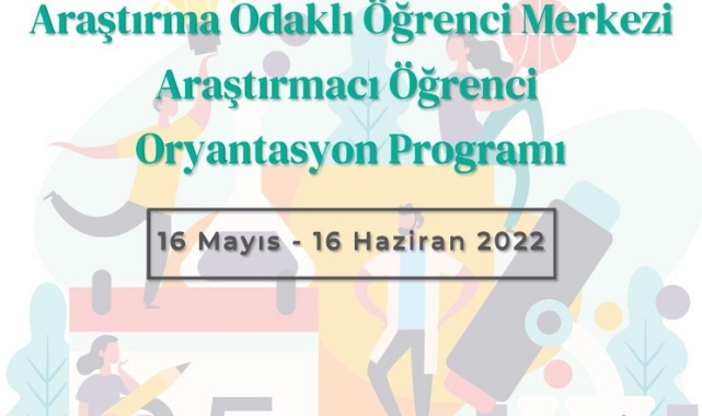 “Araştırmacı Öğrenci Oryantasyon Programı” düzenlenecek