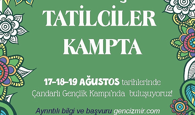 Sekizinci gençlik kampı Çandarlı’da