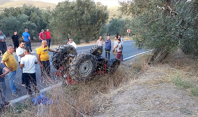 Manisa'da devrilen traktörün altında kalan sürücü öldü
