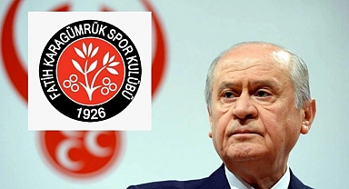 Bahçeli: Artık Karagümrüklüyüm