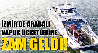 İzmir'de feribot sefer ücretleri zamlandı