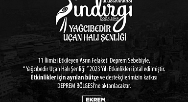 Yağcıbedir Uçan Halı Şenliği Deprem Nedeniyle Bu Yıl Yapılmayacak