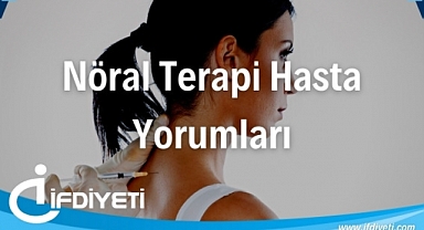 Nöral Terapi ve EMG Yaptıranların Yorumları Nelerdir?