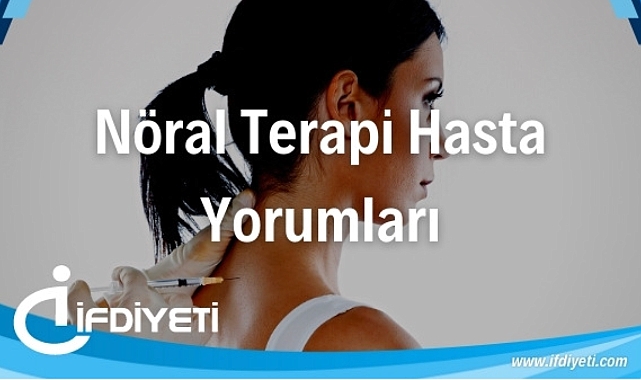 Nöral Terapi ve EMG Yaptıranların Yorumları Nelerdir?