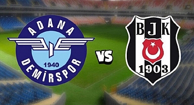 Adana Demirspor Beşiktaş'ı 4 golle geçti