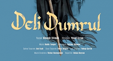 İzmir Şehir Tiyatroları sezonu Deli Dumrul ile açacak