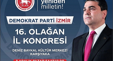 Demokrat Parti İzmir 16. Olağan İl Kongresi Tarihi Belli Oldu