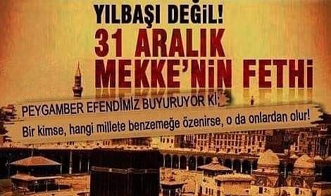 "31 Aralık Müslümanlar İçin Sadece Yıl Başımı..."