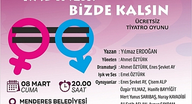 Menderes’te 8 Mart Tiyatrosu