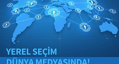 Türkiye’deki Seçim Dünya’da da Mercek Altında