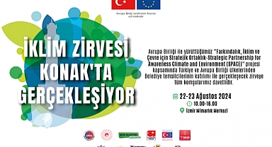 İklim Zirvesi 22-23 Ağustos’ta Konak’ta gerçekleştirilecek