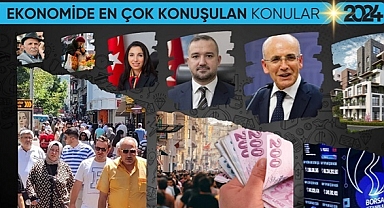 2024’te Ekonomide En Çok Konuşulan konular