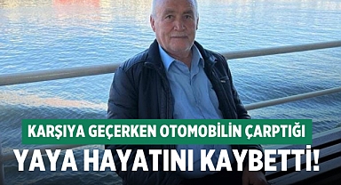 Denizli'de otomobilin çarptığı yaya öldü