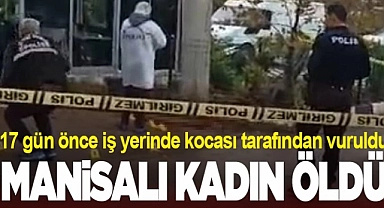Manisa'da 17 Gün Önce Vurulan Kadın Hayatını Kaybetti