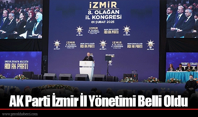 AK Parti İzmir İl Yönetimi Belli Oldu