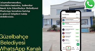 Güzelbahçe Belediyesi WhatsApp Kanalı hizmete açıldı