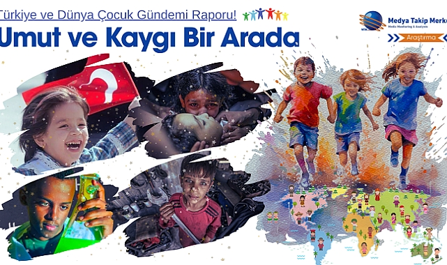 Türkiye ve Dünya Çocuk Gündemi Raporu!