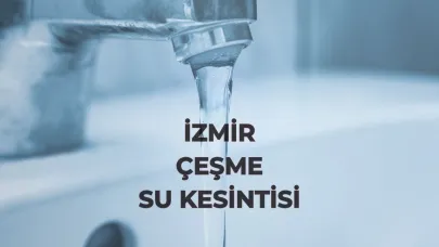 Çeşme’de Su Kesintisi 10 Saate Çıktı