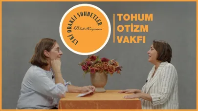 Tohum Otizm Vakfı’ndan umut veren mesajlar