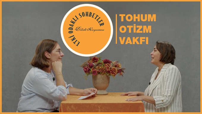 Tohum Otizm Vakfı’ndan umut veren mesajlar