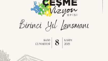 Çeşme Vizyon Ofisi Bir Yaşınd