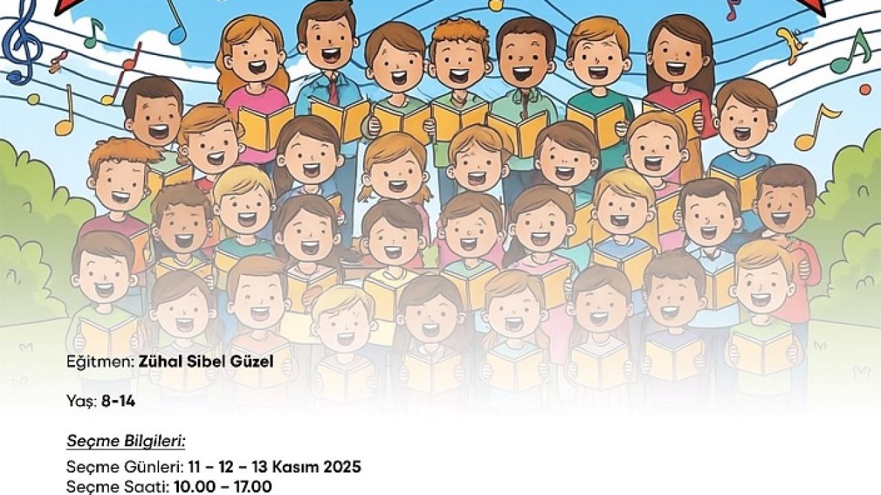 “Çocuklarla Renkli Sesler Korosu” Seçmeleri Başlıyor