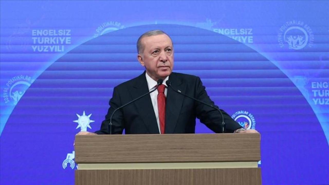 Erdoğan: “Türkiye Yüzyılı’nı Engelsiz Türkiye Yüzyılı yapacağız”