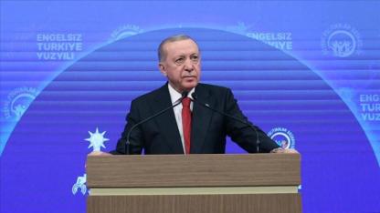 Erdoğan: “Türkiye Yüzyılı’nı Engelsiz Türkiye Yüzyılı yapacağız”
