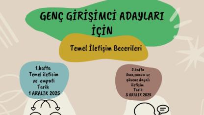 Genç Girişimci Adayları İçin Temel İletişim Becerileri” eğitim programının ilk etabı gerçekleştirildi