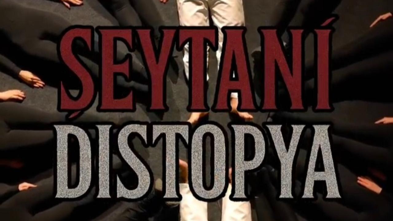 “Şeytanî Distopya”: Zamanı Tersine Çeviren Çarpıcı Yüzleşme