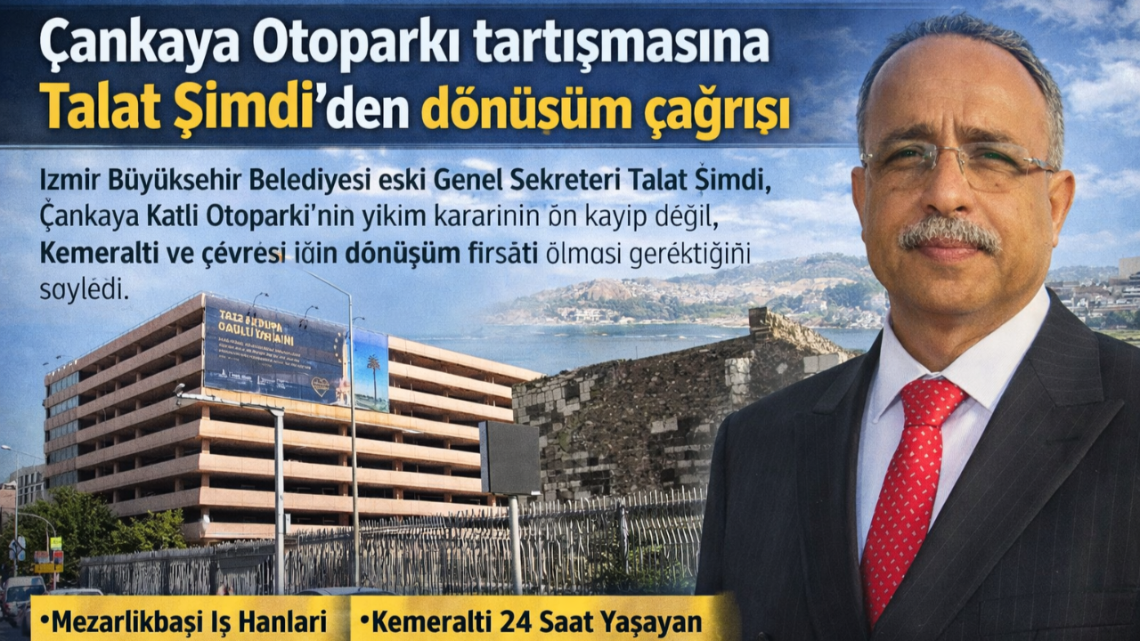 Çankaya Otoparkı tartışmasına Talat Şimdi’den dönüşüm çağrısı