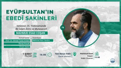 MAHMUD ESAD COŞAN HOCA, YARIN EYÜPSULTAN’DA RAHMETLE YÂD EDİLECEK