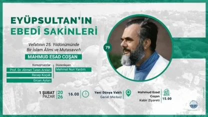 MAHMUD ESAD COŞAN HOCA, YARIN EYÜPSULTAN’DA RAHMETLE YÂD EDİLECEK