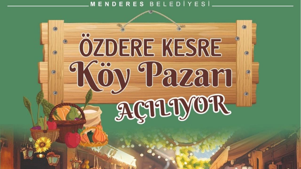 Özdere Kesre Köy Pazarı Her Pazar Açılıyor