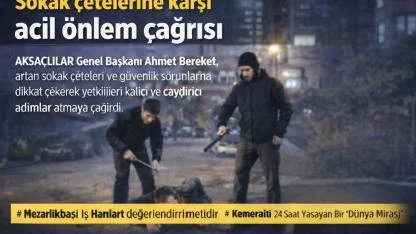 Sokak çetelerine karşı acil önlem çağrısı