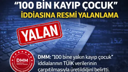 “100 Bin Kayıp Çocuk” İddiasına Resmî Yalanlama