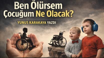 Ben Ölürsem Çocuğum Ne Olacak?