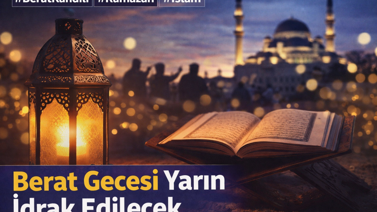 Berat Gecesi Yarın İdrak Edilecek