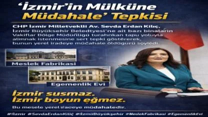 “İzmir’in Mülküne Müdahale” Tepkisi