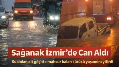 Sağanak İzmir’de Can Aldı