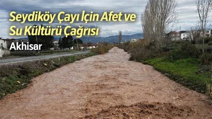 Seydiköy Çayı İçin Afet ve Su Kültürü Çağrısı