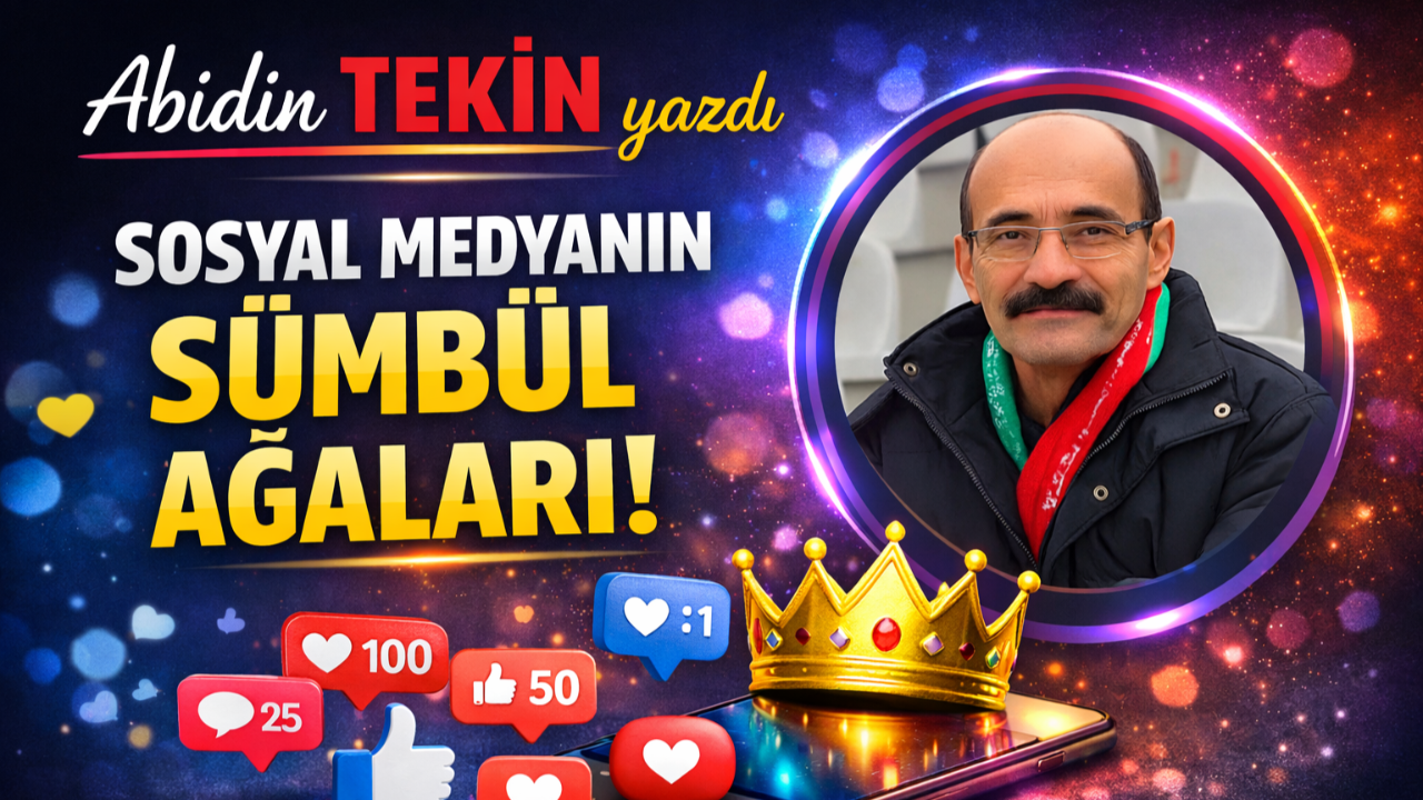 SOSYAL MEDYANIN SÜMBÜL AĞALARI!
