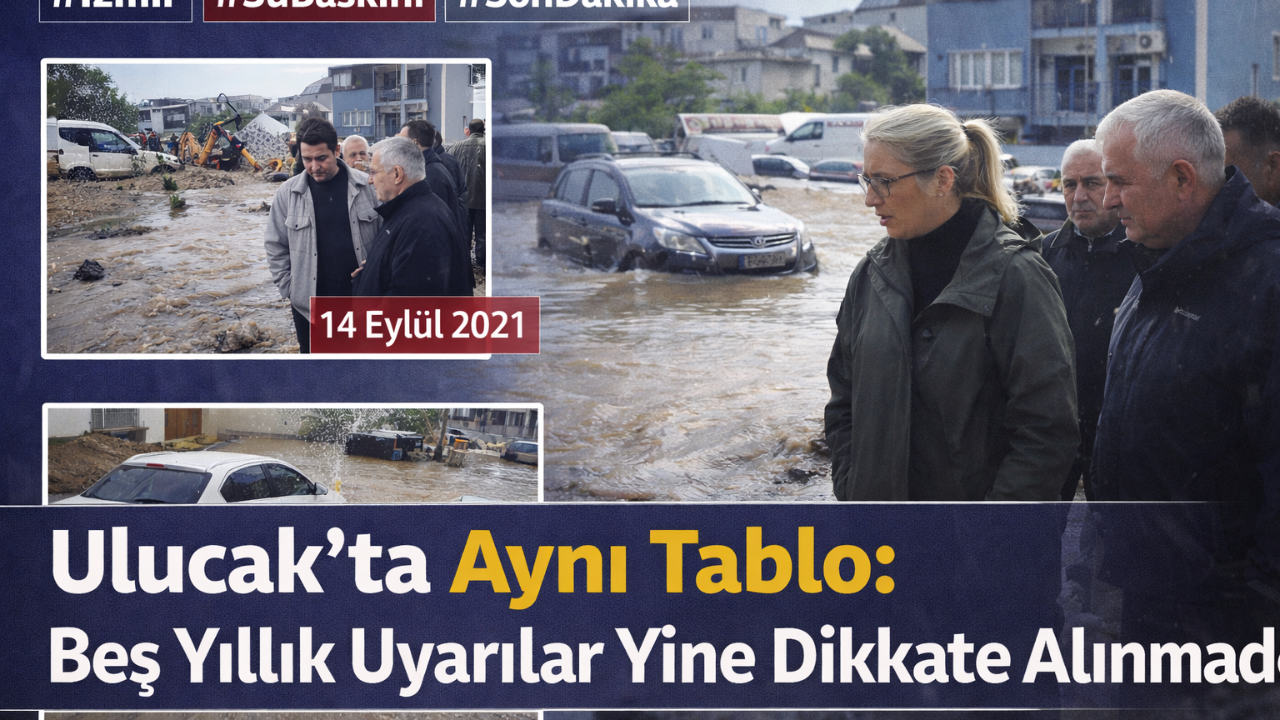 Ulucak’ta Aynı Tablo: Beş Yıllık Uyarılar Yine Dikkate Alınmadı