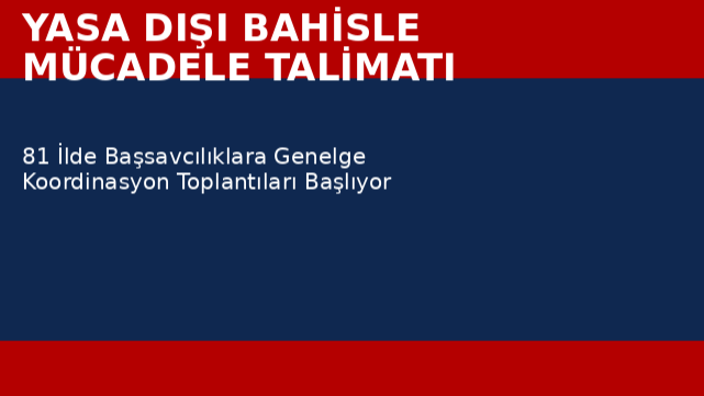 Yasa Dışı Bahisle Mücadelede 81 İle Talimat