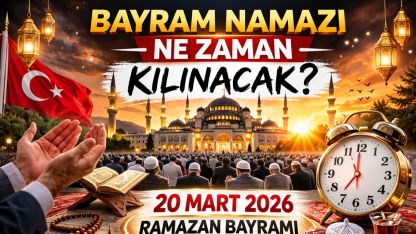 Bayram Namazı Ne Zaman Kılınacak?