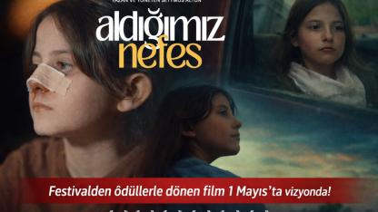 “Aldığımız Nefes” Türkiye’ye Geliyor!