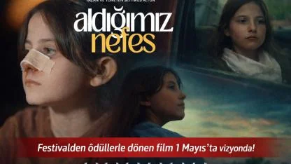 “Aldığımız Nefes” Türkiye’ye Geliyor!