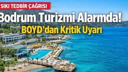 Bodrum Turizmi Alarmda!