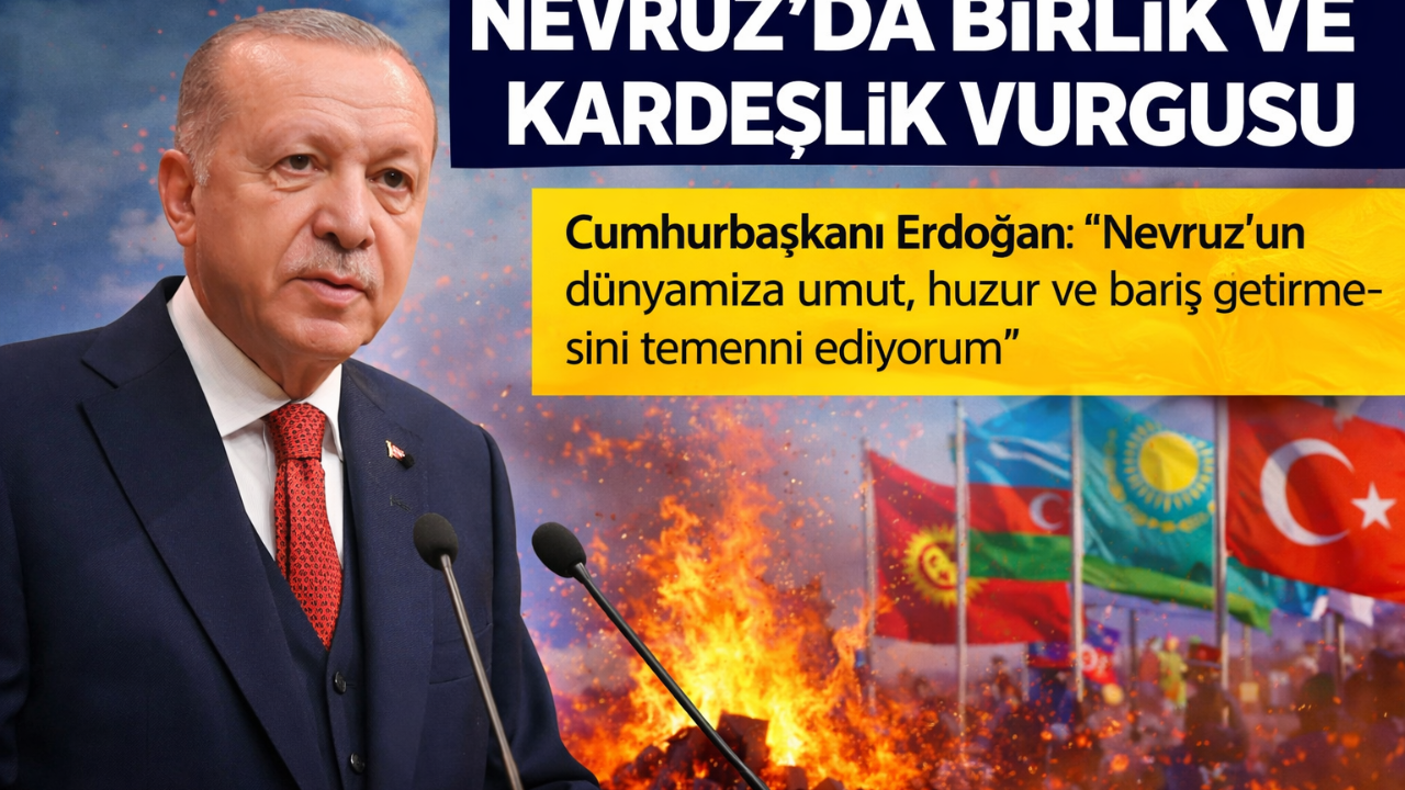 Cumhurbaşkanı’ndan Nevruz’da Önemli Mesaj