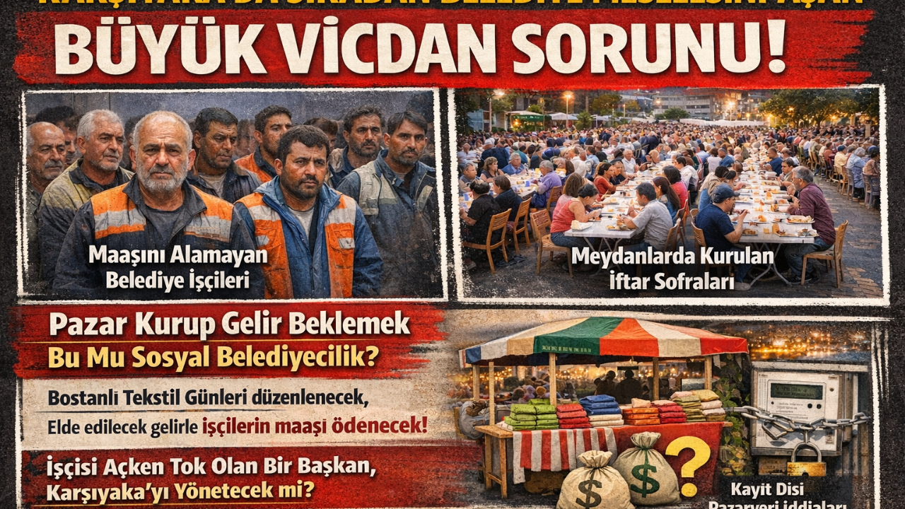 İşçisi Açken Tok Olan Bir Başkan Karşıyaka’yı Yönetemez!